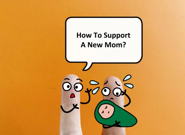 Two fingers are decorated as two person. One of them is asking how to support a new mom.