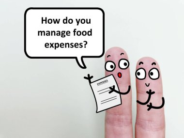 Two fingers are decorated as two person. One of them is asking another how to manage food expenses.