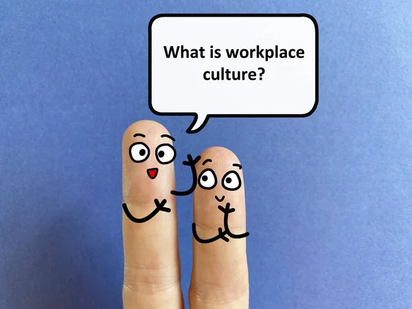 Two fingers are decorated as two person. One of them is asking another what is workplace culture.