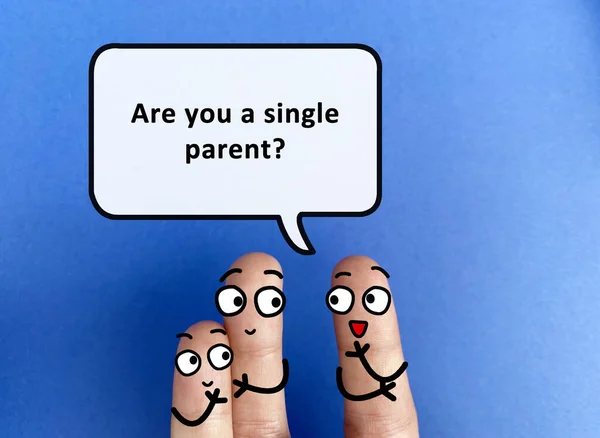 Three fingers are decorated as three person. One of them is asking another onf is she is single parent.