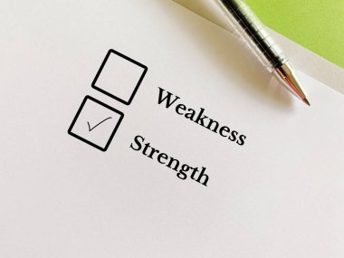One person is answering question. He chooses strength over weakness.