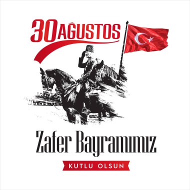 30 Ağustos Zafer Günü, 30 Austos Zafer Bayramları Kutlu Olsun