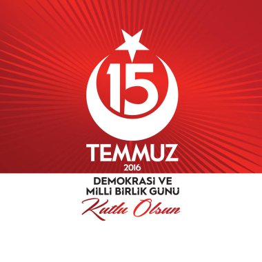Mutlu 15 Temmuz 2016 Demokrasi ve Ulusal Birlik Günü