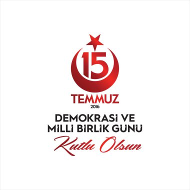 Mutlu 15 Temmuz 2016 Demokrasi ve Ulusal Birlik Günü