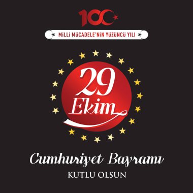 Bağımsızlık Savaşı 'nın yüzüncü yılı, 29 Ekim Cumhuriyet Günü kutlu olsun.