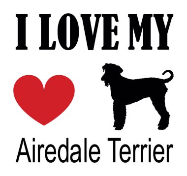 Airedale Terrier tişört baskısı amblem pankartına bayılırım. Portre köpeği Airedale Teriyer siluet çıkartma rozet tasviri izole edildi. Köpeğe dikkat et. Mans en iyi arkadaş. Sevimli hayvan komik köpek maskotu.