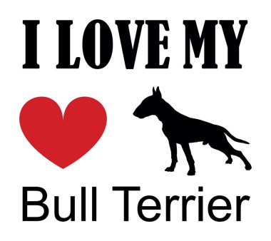 Bull terrier tişört baskı amblem pankartına bayılırım. Köpek Bull Teriyeri 'nin portresi siluet çıkartma rozet tasviri izole edildi. Köpeğe dikkat et. İnsanlar en iyi arkadaş sevimli hayvan komik küçük köpek maskotu.