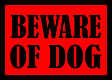 Köpek işareti tablosu çizimine dikkat edin. Köpeğe dikkat et. Köpek ısırır..