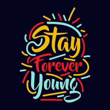 Sonsuza Kadar Genç Kal Tipografi Motivasyon Alıntı Tasarımı
