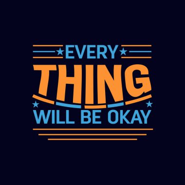 Everything Will be okay typography motivational quote design clipart