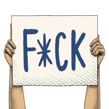 Hand raising a sign that says Fuck drawn using engraving technique