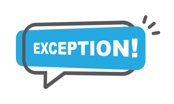 Бубблер речи и синий оттенок со словом исключение на белом фоне.