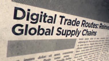 Dijital Ticaret Yöntemleri Küresel Tedarik Zincirleri Manşet Gazetesi Başlığını Yeniden Buluyor