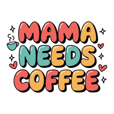 Annenin Kahveye Sevimli ve Komik Kahve Aşkı Çizimine ihtiyacı var