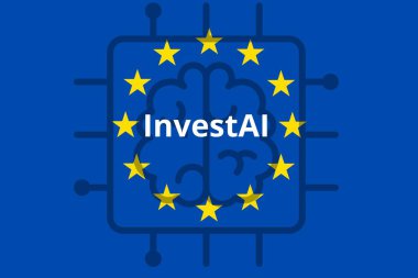 Yatırım konsepti. InvestAI, Avrupa Birliği 'nin bölgenin yapay zeka (AI) rekabet gücünü artırmak amacıyla başlattığı bir girişim.. 