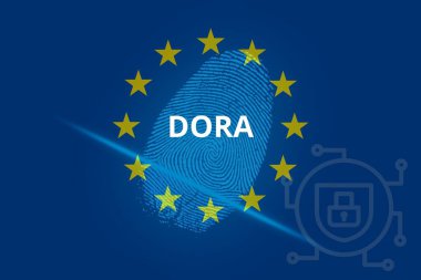 Avrupa Birliği tarafından başlatılan DORA (Dijital Operasyonel Direnç Yasası). Finansal sistemlerde ve hizmetlerde dijital istikrar sağlar. Kavram.