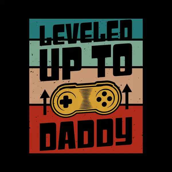 Babaya Kadar Seviyeli - Komik Yakında Baba Olmak Eski Tişörtü. oyun komik t-shirt tasarımı, vektör grafik tipografi.