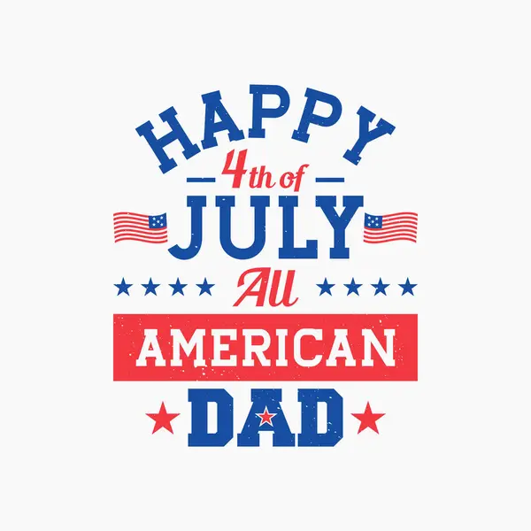 4 Temmuz 'unuz kutlu olsun. Amerikan baba tişörtü tasarımı. Bağımsızlık Günü 'nüz kutlu olsun 4 Temmuz tipografi tişörtü. Babalar günü hediyesi..