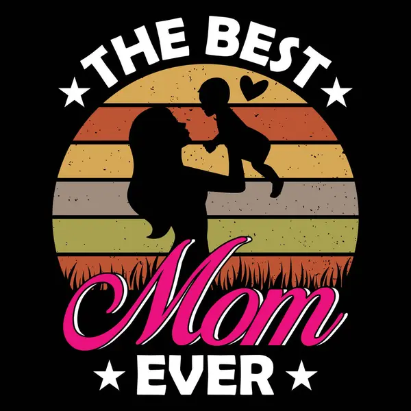 Gelmiş geçmiş en iyi anne - Anneler Günü Tişört Tasarımı