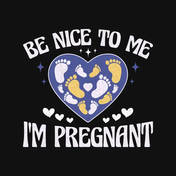 Komik kadınlar bana iyi davranın Hamile Tişörtü Tasarımı
