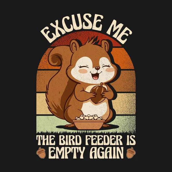 Affedersiniz. Kuş besleyicisi yine boş. Şirin sincap. Retro tişört tasarımı talep ediyor..