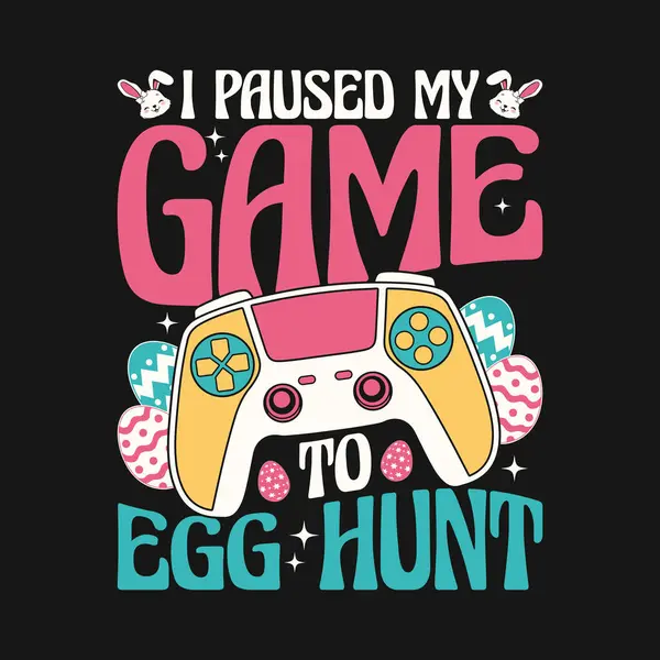 Komik Paskalya Oyun Tişörtü Tasarımı Oyunumu Yumurta Avına Durdurdum