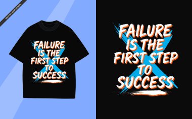 Başarısızlık başarının ilk adımıdır - Grungy Typography Motivasyon Tişörtü