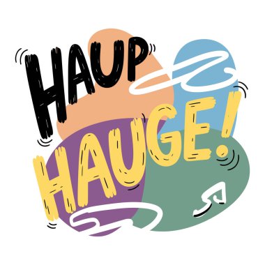 Renkli soyut sanat, Haup Hauge kelimelerini içeriyor. Oyuncu, el çizimi bir tarzda, pastel renkli şekillere karşı..