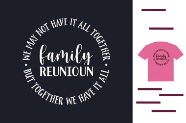 Aile buluşması tişört tasarımı
