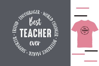 En iyi teşvikçi öğretmen t-shirt tasarımı