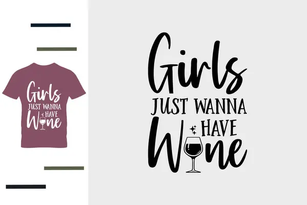 Kızlar sadece şarap ve gömlek tasarımı isterler.