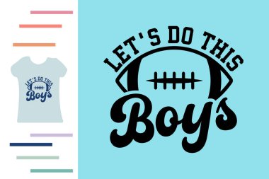 Bunu yapalım çocuklar. Ameika futbolu.