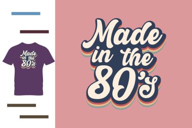 80 'lerin tişört tasarımında yapılmış.