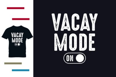  tatil modu t-shirt tasarımı