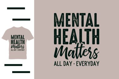 Ruh sağlığı farkındalığı t-shirt tasarımı