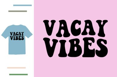 vacay vibes t shirt tasarımı