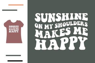 Omuzlarımda güneş ışığı beni mutlu ediyor.