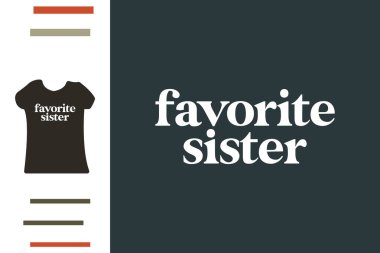 Favori kız kardeş t-shirt tasarımı