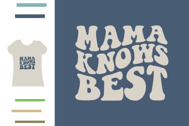 Annem en iyi gömlek tasarımını bilir.