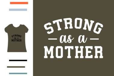 Bir anne gömleği tasarımı kadar güçlü.