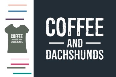 Kahve ve dachshunds gömlek tasarımı