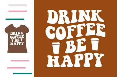 Kahve iç, gömlek tasarla.