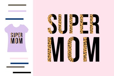 Yarı leopar süper anne tişörtü tasarımı