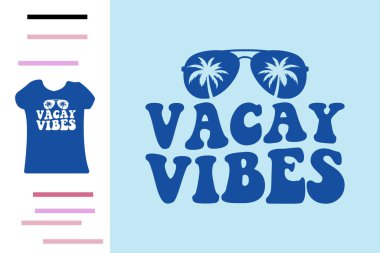 vacay vibes t shirt tasarımı