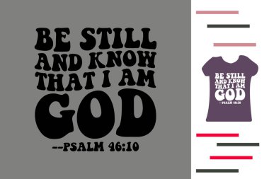 Sakin olun ve bilin ki ben Tanrı 'nın gömleğiyim.