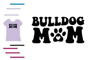 Bulldog Mom 'ın gömlek tasarımı.