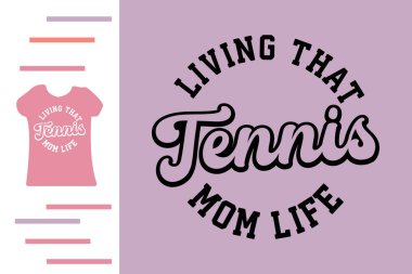 Tenis anne hayatı t-shirt tasarımı