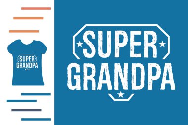 Süper büyükbaba t-shirt tasarımı