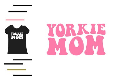 Yorkie Mom 'ın gömlek tasarımı
