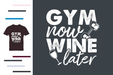 Spor salonu şimdi şarap sonra da gömlek tasarımı.